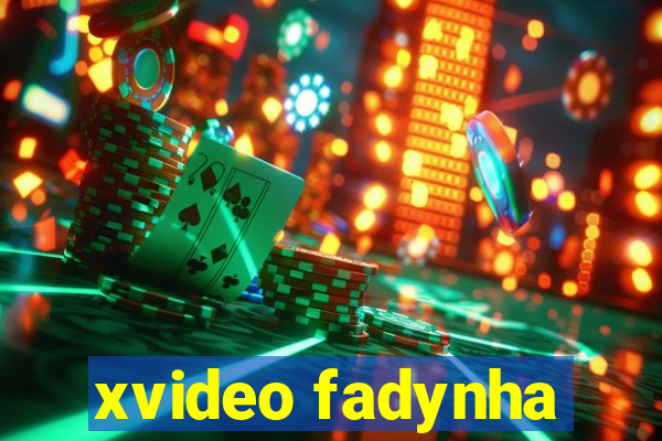 xvideo fadynha